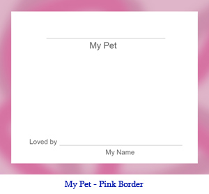 My Pet bulletin board card with pink border.  Lines for student’s name, pet’s name, and a drawing or photo of the student’s pet.